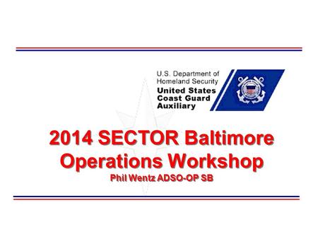 2014 SECTOR Baltimore Operations Workshop Phil Wentz ADSO-OP SB