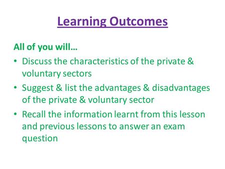 Learning Outcomes All of you will…