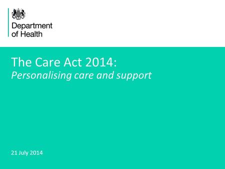 The Care Act 2014: Personalising care and support