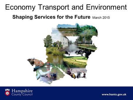 Economy Transport and Environment Shaping Services for the Future March 2015.