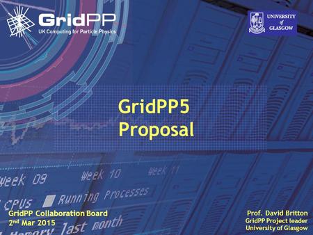 Slide David Britton, University of Glasgow IET, Oct 09 1 Prof. David Britton GridPP Project leader University of Glasgow GridPP Collaboration Board 2 nd.