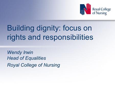 Building dignity: focus on rights and responsibilities