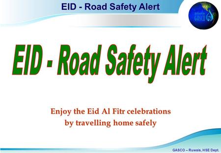 Enjoy the Eid Al Fitr celebrations by travelling home safely