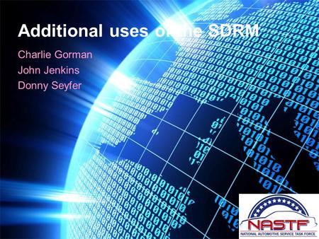 Additional uses of the SDRM Charlie Gorman John Jenkins Donny Seyfer.