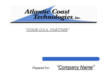 “Your U.S.A. Partner” Prepared For: “Company Name”