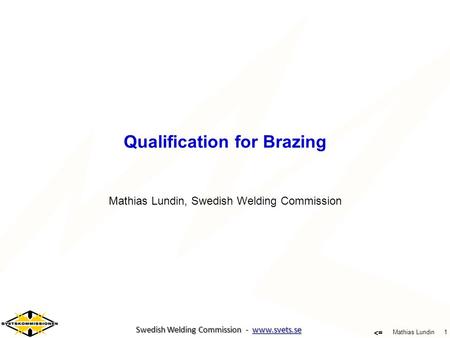 Qualification for Brazing