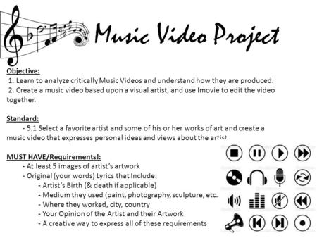 Music Video Project Objective: