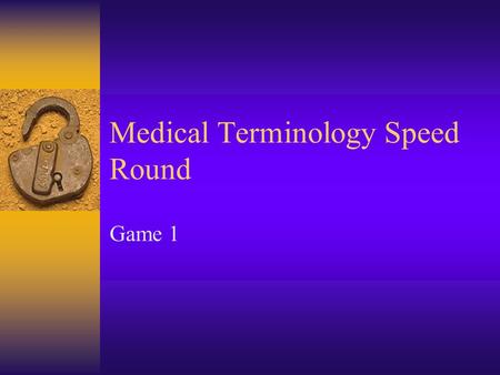 Medical Terminology Speed Round Game 1 1. Adip/o.