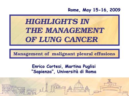 Rome, May 15-16, 2009 Enrico Cortesi, Martina Puglisi “Sapienza”, Università di Roma.