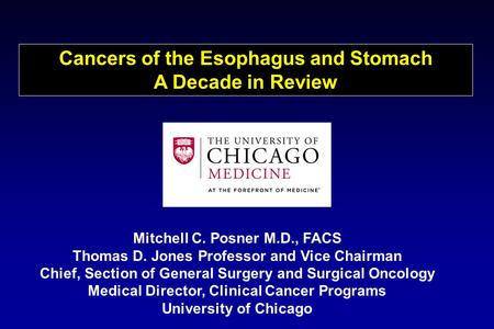 Cancers of the Esophagus and Stomach A Decade in Review