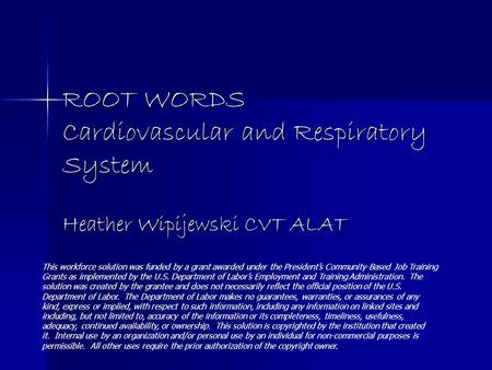 ROOT WORDS Cardiovascular and Respiratory System