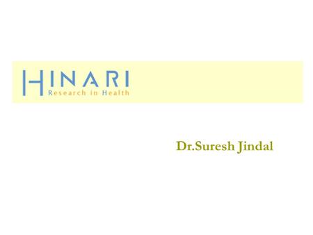 Dr.Suresh Jindal. HINARI Outline  Background  Eligibility  Partners  Contents  Registration  Training material.
