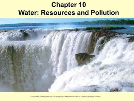 Chapter 10 Water: Resources and Pollution