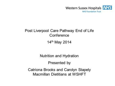 Post Liverpool Care Pathway End of Life Conference 14th May 2014