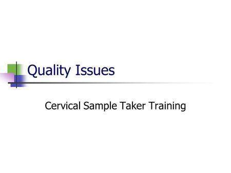 Sample Takers 2014 Cervical Sample Taker Training