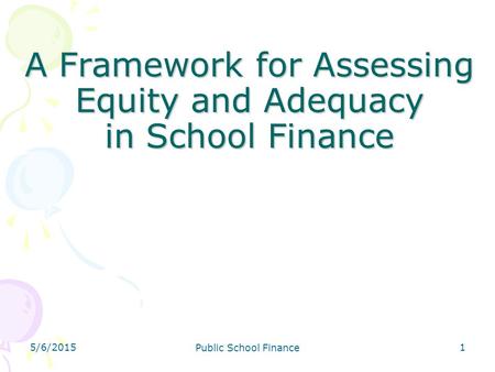 A Framework for Assessing Equity and Adequacy in School Finance