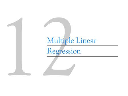 12-1 Multiple Linear Regression Models Introduction Many applications of regression analysis involve situations in which there are more than.