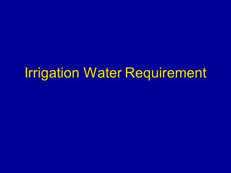 Irrigation Water Requirement