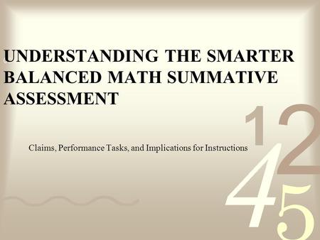 Understanding the Smarter BalanceD Math Summative Assessment