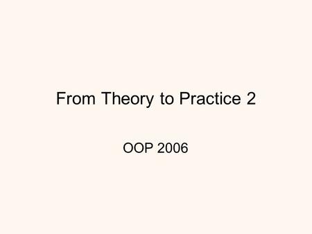 From Theory to Practice 2 OOP 2006. Overview Performance issues: –Preparing classes for inheritance –Memory management and release of obsolete object.