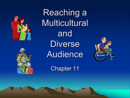 Reaching a Multicultural and Diverse Audience Chapter 11.