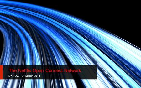 The Netflix Open Connect Network