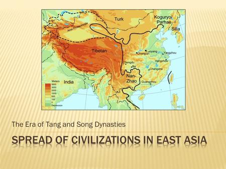 The Era of Tang and Song Dynasties.  589 C.E.- Sui Dynasty  North and South China reunited under Sui Wendi  616 C.E.- Tang Dynasty Begins  907 C.E.-