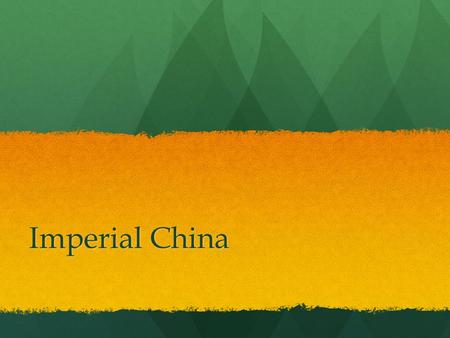 Imperial China. Instructions: Look at the images on the following slides, write down some thoughts for each, & think-pair-share before we discuss as a.