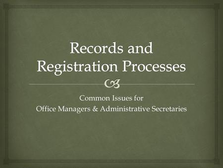 Common Issues for Office Managers & Administrative Secretaries.