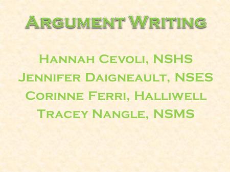 Hannah Cevoli, NSHS Jennifer Daigneault, NSES Corinne Ferri, Halliwell Tracey Nangle, NSMS.
