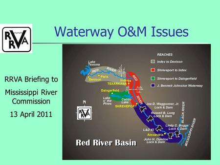Waterway O&M Issues RRVA Briefing to Mississippi River Commission 13 April 2011.
