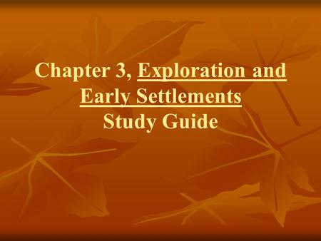 Chapter 3, Exploration and Early Settlements Study Guide