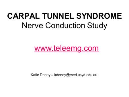 CARPAL TUNNEL SYNDROME Nerve Conduction Study