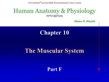 Chapter 10 The Muscular System Part F.