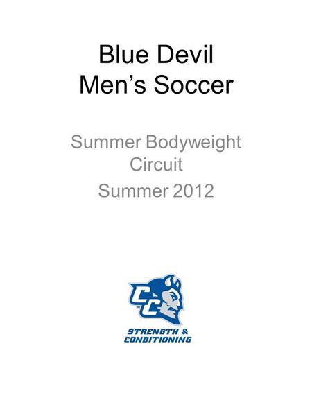 Blue Devil Men’s Soccer Summer Bodyweight Circuit Summer 2012.