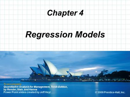 © 2008 Prentice-Hall, Inc. Chapter 4 To accompany Quantitative Analysis for Management, Tenth Edition, by Render, Stair, and Hanna Power Point slides created.
