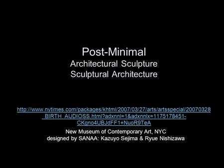 Post-Minimal Architectural Sculpture Sculptural Architecture