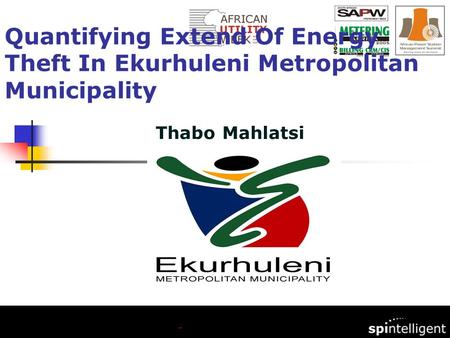 Thabo Mahlatsi Quantifying Extend Of Energy Theft In Ekurhuleni Metropolitan Municipality.
