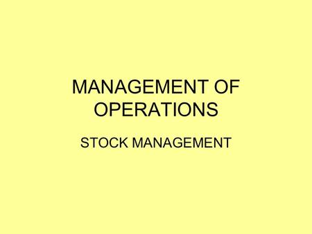MANAGEMENT OF OPERATIONS