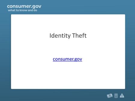 Identity Theft consumer.gov. What is identity theft? When someone uses information about you without your permission. The information can be your: – Name.