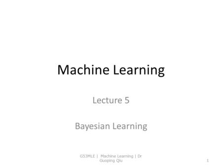 Lecture 5 Bayesian Learning