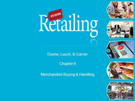 Chapter 9 Merchandise Buying & Handling