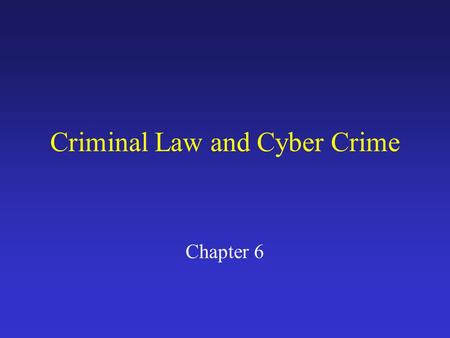 Criminal Law and Cyber Crime