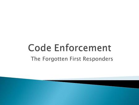 The Forgotten First Responders.  There is a direct correlation between crime and vacant and/or abandoned properties which results in the deterioration.
