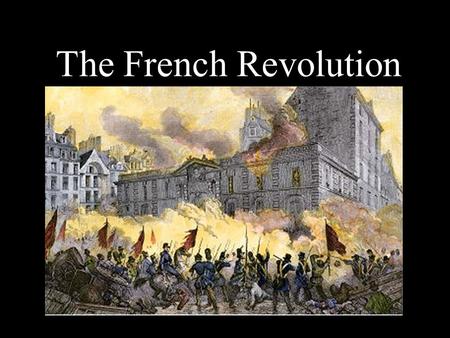 The French Revolution. Causes of the French Revolution Causes Bad Crops/ High Prices Weak Leadership High Taxes Questions raised by Enlightenment Ideas.