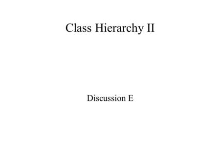 Class Hierarchy II Discussion E. Hierarchy A mail order business sells catalog merchandise all over the country. The rules for taxation on the merchandise.