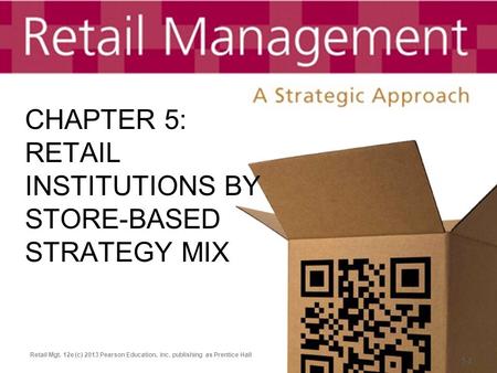 CHAPTER 5: RETAIL INSTITUTIONS BY STORE-BASED STRATEGY MIX