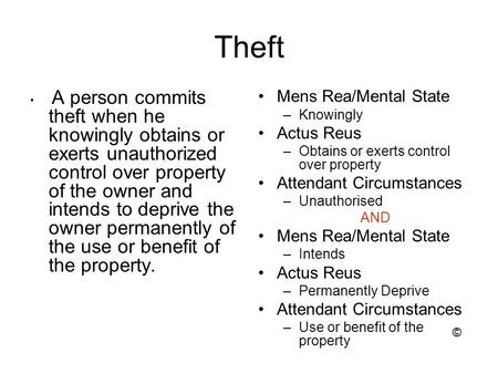 Theft A person commits theft when he knowingly obtains or exerts unauthorized control over property of the owner and intends to deprive the owner permanently.