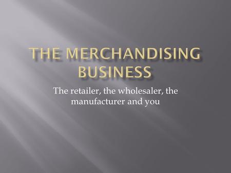 The Merchandising Business