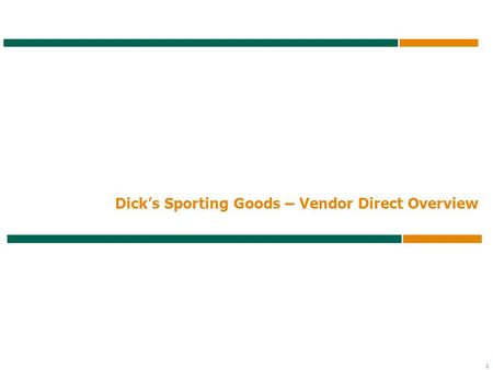 Dick’s Sporting Goods – Vendor Direct Overview